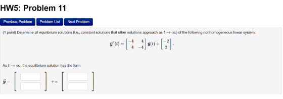 HW5: Problem 11 Previous Problem Problem List Next Problem 1 point) Determine all equilibrium solutions 1 e constant solution