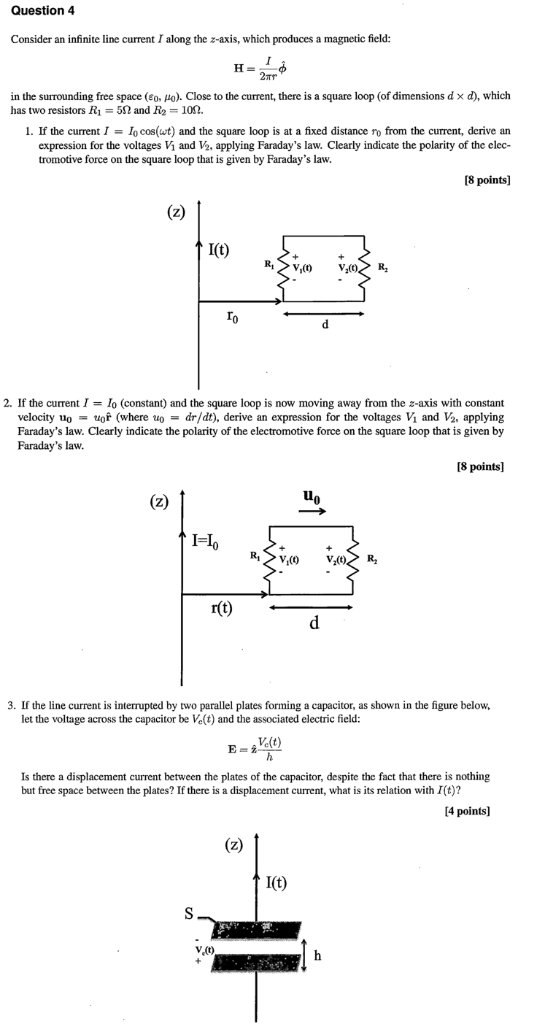 Question 4 Consider an infinite line current I along the z-axis, which produces a magnetic field: in the surrounding free spa