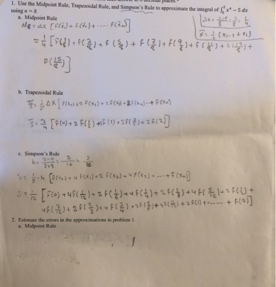 1. Use the Midpoint Rule, Trapezoidal Rule, and Simpsons Rule to approximate the integral of 65 dx a. Midpoint Rule using n-