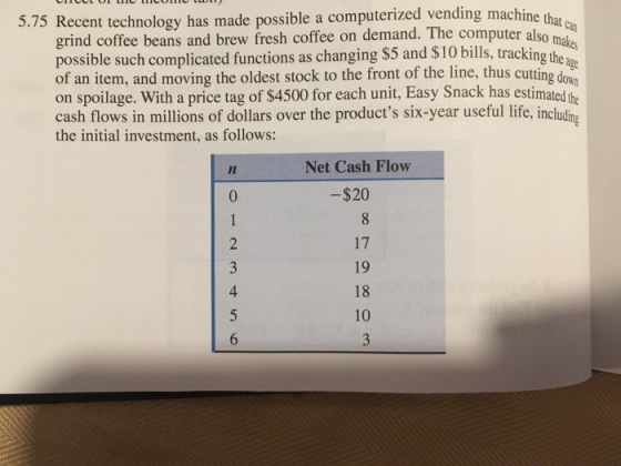 5.75 Recent technology has made possible a computerized vending machine that . grind coffee beans and brew fresh coffee on de