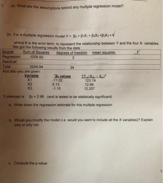 are the assumptions behind any multiple regression model? (b). For a multiple regression model Y-Bo + βιΧ. + β2X2 +β3Xs + € w