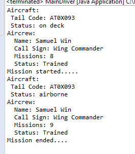 terminated Aircraft: MainDriver [Java ApplicationC Tail Code: ATexe93 Status: on deck Aircrew: Name: Samuel Win Call Sign: Wi