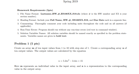 Spring 2019 Homework Requirements (5pts) l. File Naine Format: Lastname-Hw-#-Es100XX,S19.slx (where # İs the HW number and XX