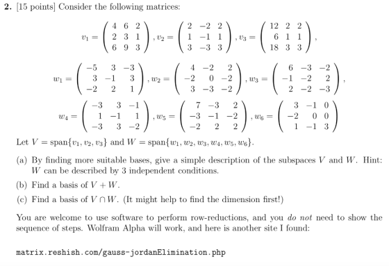2. 15 points Consider the following matrices 2 -2 2 3 -3 3 4 -2 2 4 6 2 12 2 2 36 1 1 18 3 3 53 -3 1 -22 2 21 33 -1 1 -1 1 ,w