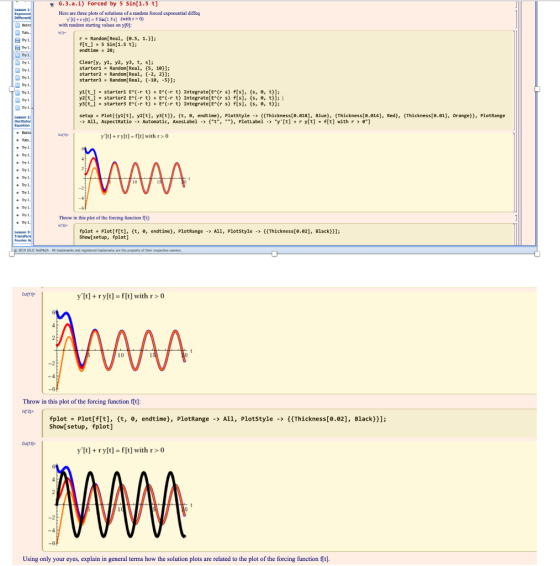 G.3.a.i) Forced by 5 Sin[1.5 t) Here are three plots of solutions of a random forced exponential diffeq r>0) with random star