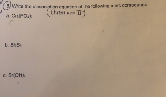8/Write the dissociation equation of the following ionic