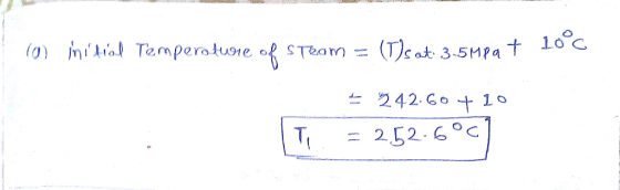 t lo°c 0)mitial Temperotune of sTeam (T)s at 3-5MPa 242.60 10 TI = 252. 60c