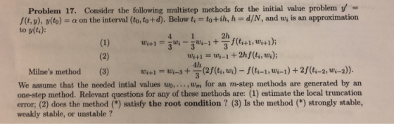 Problem 17. Consider the following multistep methods for the initial value problem y f(t, v), y(to) = α on the interval (to,