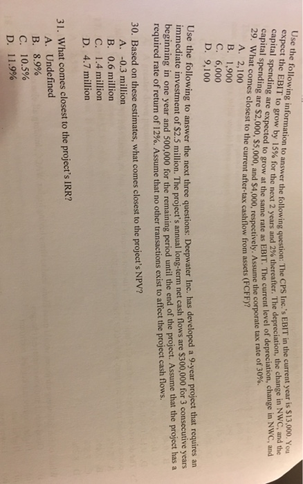 Use the following information to answer the following q capital spendini to grow by 15% swer the fllowing question: The CPS I