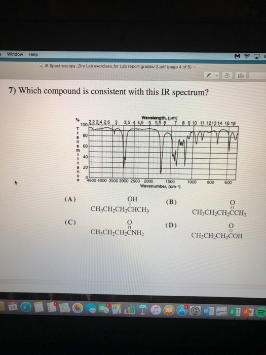 Window Help IR Spectroscopy Dry Lab exercises for Lab report grades-2.pdf (page 4 of 5) 7) Which compound is consistent with