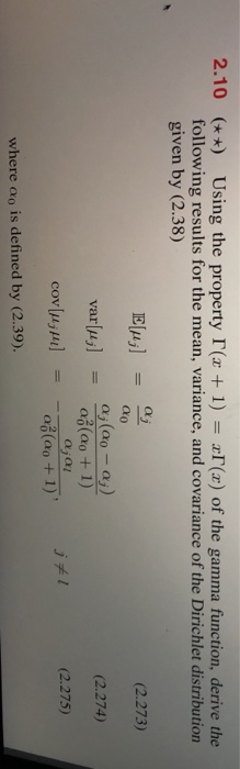 2.10 (**) following results for the mean, variance, and covariance of the Dirichlet distribution given by (2.38) Using the pr