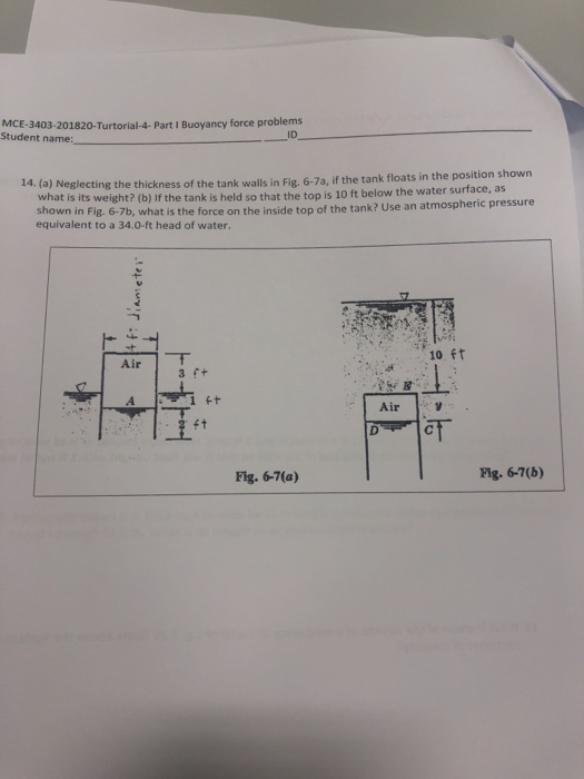 MCE-3403-201820-Turtorial-4- Part I Buoyancy force problems Student name: ID 14. (a) Neglecting the thickness of the tank wal