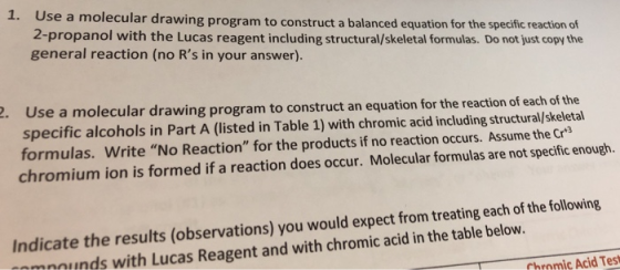 1. Use a molecular drawing program to construct a balanced equation for the specific reaction of 2-propanol with the Lucas re