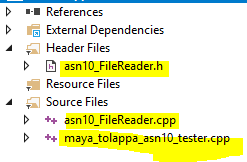 D References Header Files Dasn10_FileReader.h Resource Files Source Files D asn10_FileReader.cpp d maya tolappa_asn10 tester.