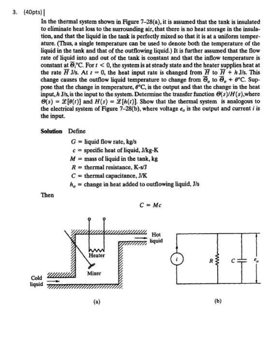 3. (40pts) | In the thermal system shown in Figure 7-28(a), it is assumed that the tank is insulated to eliminate heat loss t