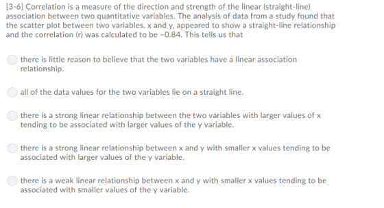 [3-6] Correlation is a measure of the direction and strength of the linear (straight-line) association between two quantitati