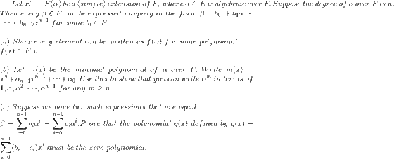 Let E = F(a) be a (simple) extension of F. wherea E E is algebraic over F. Suppose the degree of α over F is n Then every β E