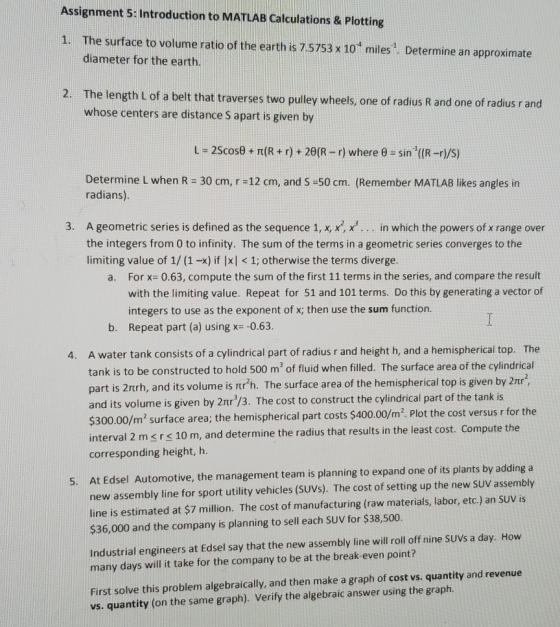 Assignment 5: Introduction to MATLAB Calculations & Plotting 1. The surface to volume ratio of the earth is 7.5753 x 10 diame