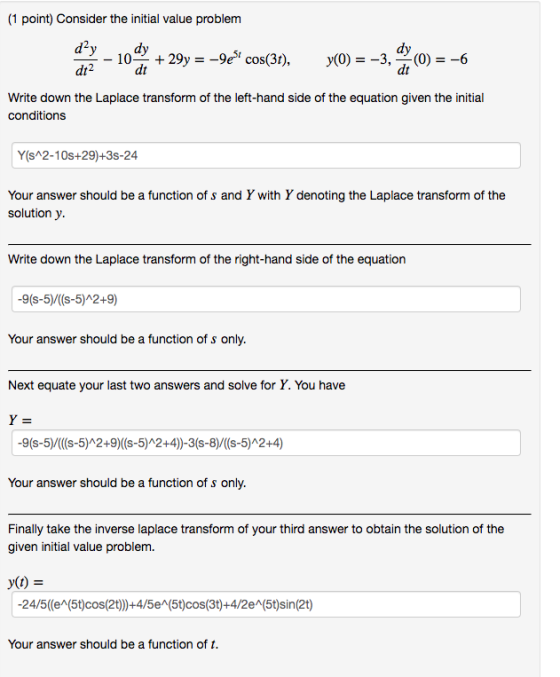 1 point) Consider the initial value problem dy 29y--9e cos( dt dt2 dt Write down the Laplace transform of the left-hand side