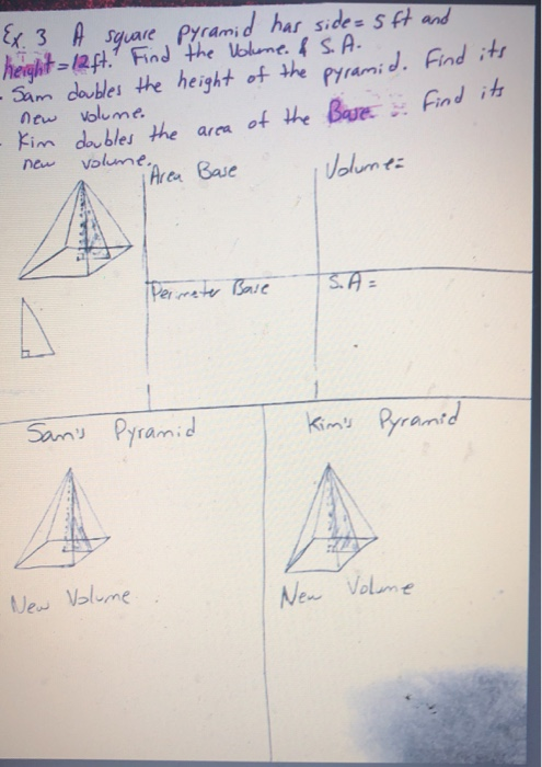&3 A syare Pyramid har side= st and heaet-12.ft. Find the olme. S. A. - Sam daubles the height of the Pyramid. Find new Volum