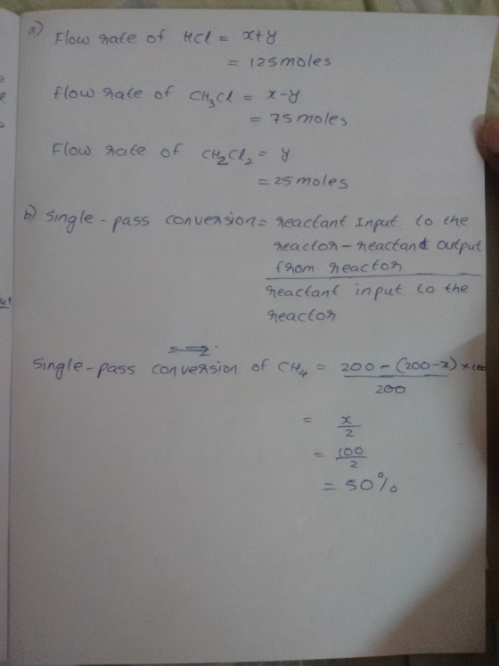 Flow gate of Hcl = 12smales flow nate af CHC - 75 moles Flow aate of c Cl, 25 moles Sing le - pass conveasons neactant Input