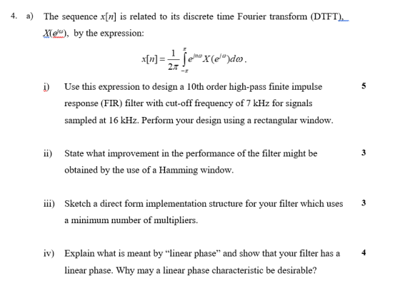 4. a) The sequence x[n] is related to its discrete time Fourier transform (DTFT). Xeo), by the expression: 27T i) Use this ex