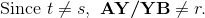 \textup{Since }t\neq s,\,\,\textbf{AY/YB}\neq r.