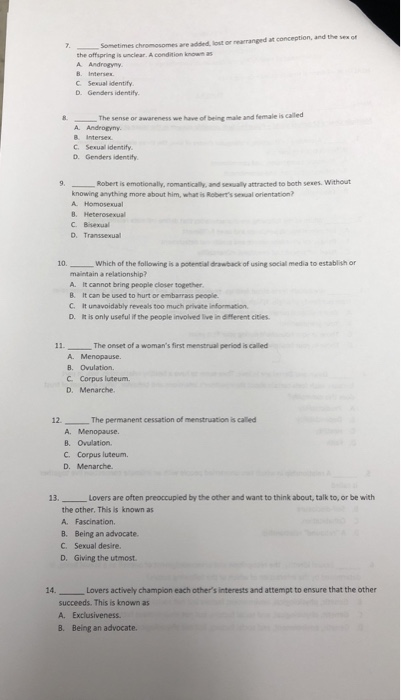 Sometimes chromosomes are added, lost or rearranged at conception, and the sex of the offspring is unclear. A condition knowm