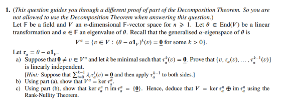 1. (This question guides you through a different proof of part of the Decomposition Theorem. So you are not allowed to use th