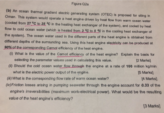 Figure Q2a (b) An ocean thermal gradient electric generating system (OTEC) is proposed for siting in Oman. This system would