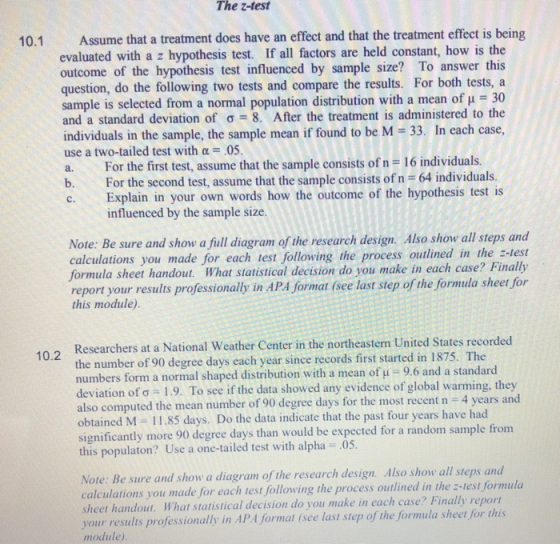 The z-test 10.1 Assume that a treatment does have an effect and that the treatment effect is being evaluated with a z hypothe