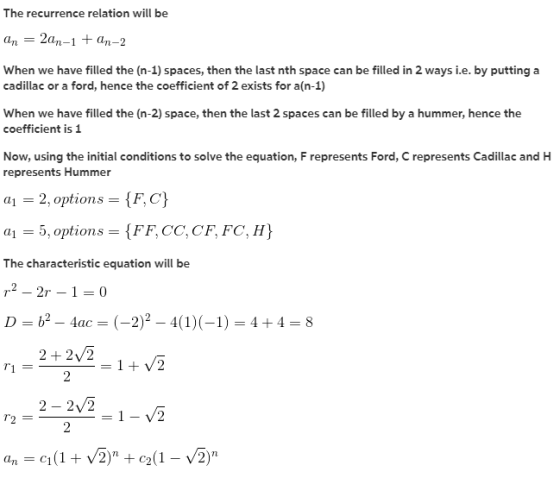 The recurrence relation will be 2а,-1 + аn-2 an When we have filled the (n-1) spaces, then the last nth space can be filled i