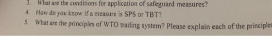 3. What are the conditions for application of safeguard measures? 4. How do you know if a measure is SPS or TBT? What are the