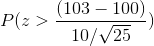 (103 - 100) P(z > P10/V25