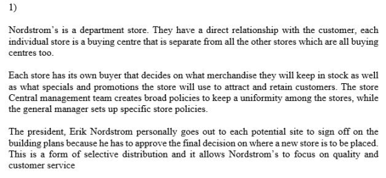 Nordstroms is a department store. They have a direct relationship with the customer, each individual store is a buying centr