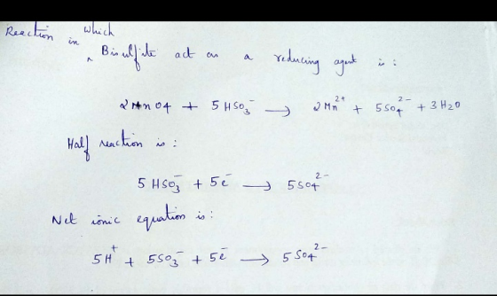 Reaction which in Bisulfite act as a reducing agent is: 2 An o 4 t 5450 - 2 + 2 Mn + 5504 + 3 H₂O Half reaction is : 5 Hsoj +
