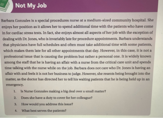 Not My Job Barbara Gonzales is a special procedures nurse at a medium-sized community hospital. She enjoys her position as it