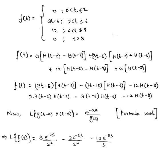 0;02ts2 fCE) : 31-6; aktab 12 ; sat e 8 o ; t >8 f(t): 0[H(t-o) – H(E-2)] +(3-6) [H(4-3) H (6-)] + 12 [H(4-6) - H(t-1] to (HC