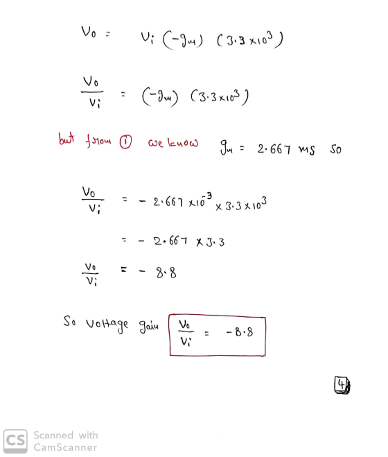 Vo Vi (-gue) ( 313x103) vo (-9m) (3.3x103) vi but from © we know gm = 2.667 ms So sls Vo V: - 2.66 7 X10 x103 x 3.3 x 103 - 2