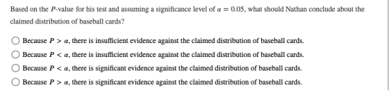 Based on the P-value for his test and assuming a significance level of a = 0.05, what should Nathan conclude about the claime