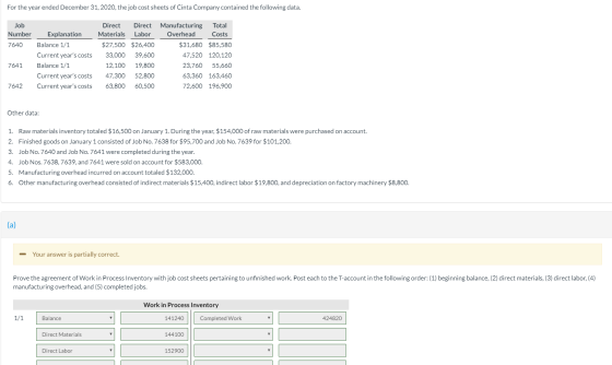 For the year ended December 31, 2020, the job cost sheets of Cinta Company contained the following data. Job Number 7640 Expl