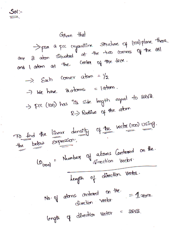 Sols Given that por a fcc crystalline Structure of (100) plane there are a atom situated at the two corners of the cell and
