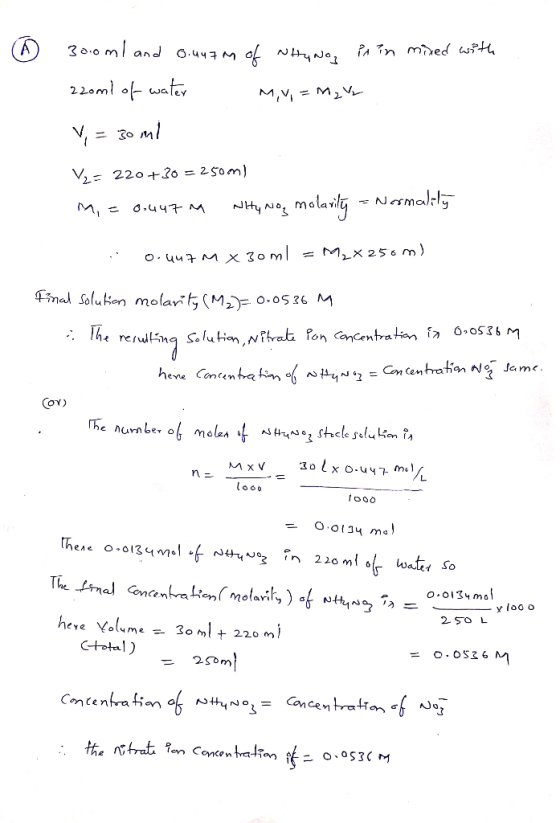 300ml and 0.497m of NHINO, Pain mixed with zzomi of water M, y = M2V V = 30 ml V2= 220 +30 = 250m) M, = 0.447 M NH No, molari