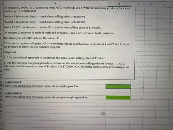 A B c с D E 4 5 7 8 11 12 1 On August 1, 2020, ABC contracted with XYZ to provide XYZ with the following products for a total