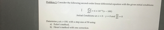 Problem 3. Consider the following second-order linear differential equation with the given initial conditions: I day = 6 x 10