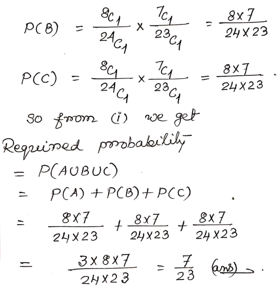PCB 8x7 24 X 23 1с, 801 * 2304 ZAGA Ta 2BGA ZACA 8 PCC) = X 8x7 24 X23 80 from ☺ we get Required porobability P(AUBUC) PCA) +