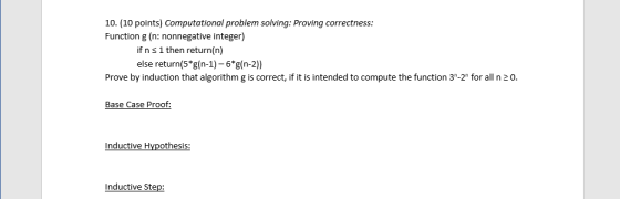 10. (10 points) Computational problem solving: Proving correctness: Function g (n: nonnegative integer) if n si then return(n