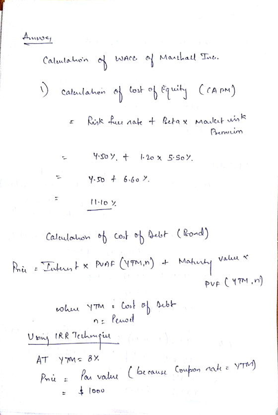 Amway Calculation of warc of Marshall Inc. 1) calculation of cost of Equity (CAPM) Risk full nate & Beta x macket wish Benim