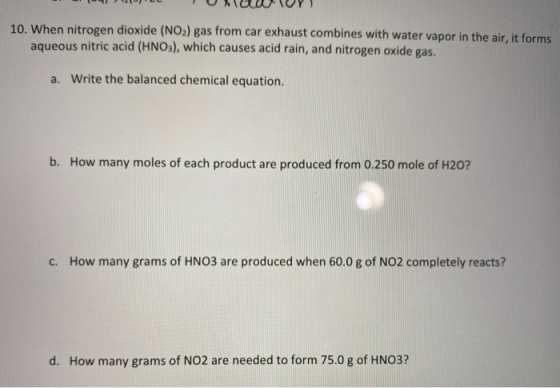 NewOVI 10. When nitrogen dioxide (NO2) gas from car exhaust combines with water vapor in the air, it forms aqueous nitric aci