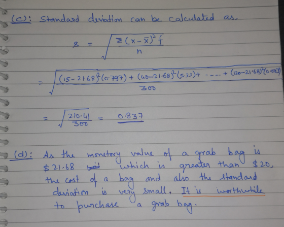 (c): Standard deviation can be calculated as Elx- (15-21.68 (0.797) + (48-21-68]? (5.33)+ --not (120-21685/6.003) 300 210.4 -